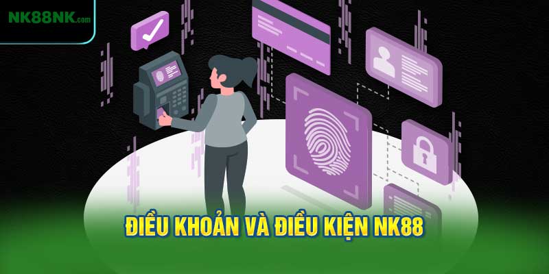 Điều Khoản và Điều Kiện NK88